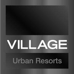 VILLAGE URBAN RESORTS