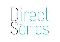 Direct to Series