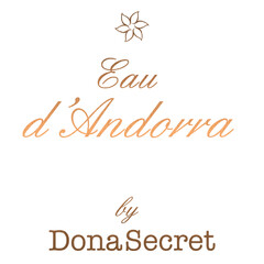 EAU D'ANDORRA BY DONA SECRET