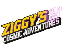 ZIGGY'S COSMIC ADVENTURES NOT SO GOOD