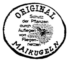 ORIGINAL MAIKUGELN Schutz der Pflanzen durch Auflegen von Fliegennetzen