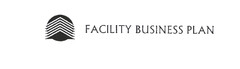 FACILITY BUSINESS PLAN