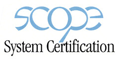 SCOPE System Certification