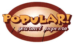 POPULAR! gourmet popcorn