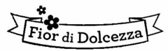 FIOR DI DOLCEZZA