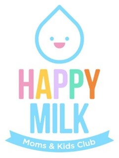 HAPPY MILK MOMS & KIDS CLUB