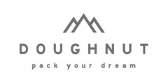 DOUGHNUT pack your dream