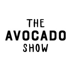 THE AVOCADO SHOW