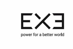 EXE power for a better world