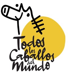 Todos los Caballos del Mundo