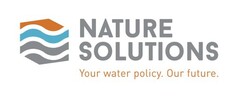 NATURE SOLUTIONS Your water policy. our future