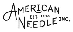 AMERICAN NEEDLE INC. EST. 1918