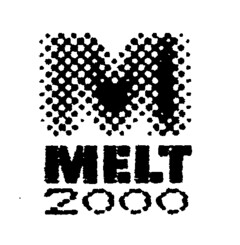 M MELT 2000