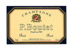 CHAMPAGNE P. Boutet Fondé en 1903 Brut 750ml Élaboré par NM-285-023 à 51230-F Distribué par La MAISON du CHAMPAGNE - 51200 EPERNAY - FRANCE 750ml 12%vol.