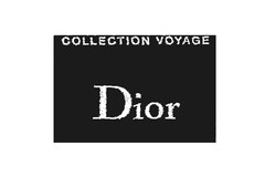 COLLECTION VOYAGE Dior