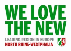 WE LOVE THE NEW LEADING REGION IN EUROPE NORTH RHINE-WESTPHALIA