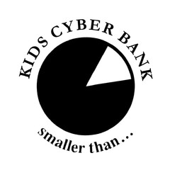 KIDS CYBER BANK smaller than