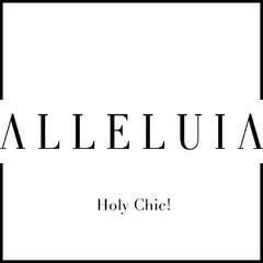 ALLELUIA Holy Chic!