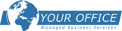 YOUR OFFICE MANAGED BUSINESS SERVICES