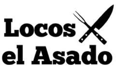 LOCOS X EL ASADO