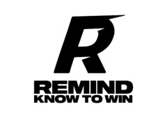 R REMIND KNOW TO WIN