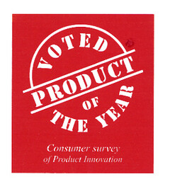 VOTED PRODUCT OF THE YEAR Consumer survey of Product Innovation