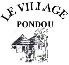 LE VILLAGE PONDOU