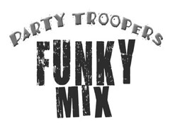 funky mix party troopers