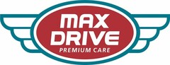 MAX DRIVE PREMIUM CARE