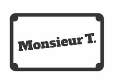Monsieur T