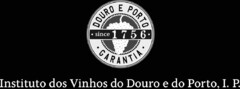 DOURO E PORTO GARANTIA SINCE 1756 Instituto dos Vinhos do Douro e do Porto, I.P.