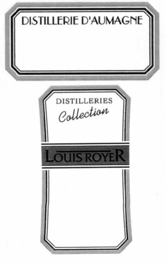 DISTILLERIE D'AUMAGNE DISTILLERIES Collection LOUIS ROYER