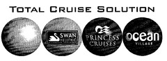 TOTAL CRUISE SOLUTION SWAN HELLENIC DISCOVERY CRUISING PRINCESS CRUISES ocean VILLAGE