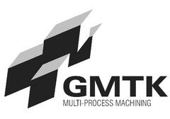 GMTK MULTI-PROCESS MACHINING