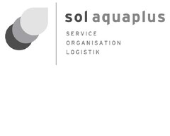 sol aquaplus SERVICE ORGANISATION LOGISTIK