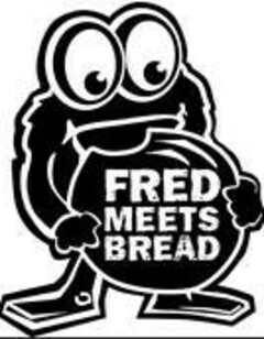 FRED MEETS BREAD