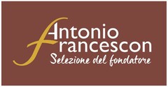 ANTONIO FRANCESCON SELEZIONE DEL FONDATORE