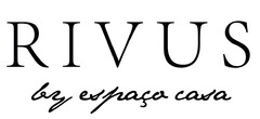 RIVUS by espaço casa