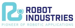 ROBOT INDUSTRIES PIONEER OF ROBOTIC APPLICATIONS