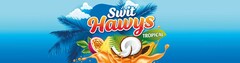 Swit Hawys TROPICAL