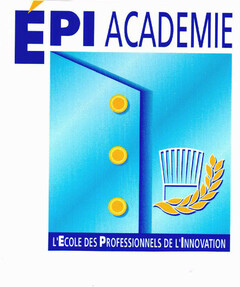 ÉPI ACADEMIE L'ECOLE DES PROFESSIONNELS DE L'INNOVATION