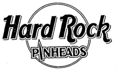 Hard Rock PINHEADS