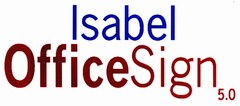 Isabel OfficeSign 5.0