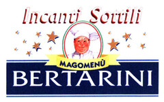 Incanti Sottili MAGOMENÙ BERTARINI