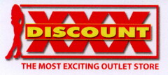 XXX DISCOUNT THE MOST EXCITING OUTLET STORE