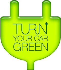 TURN YOUR CAR GREEN