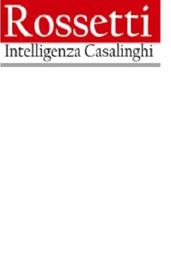 ROSSETTI Intelligenza Casalinghi