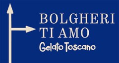 BOLGHERI TI AMO GELATO TOSCANO