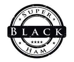 SUPER BLACK HAM