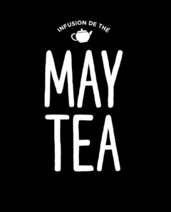 INFUSION DE THÉ MAY TEA